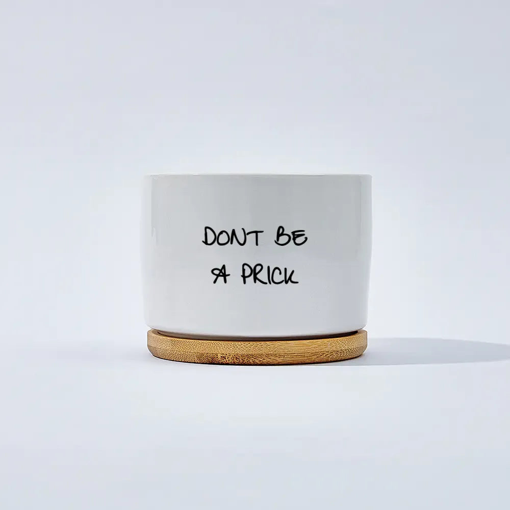Don't Be A Prick