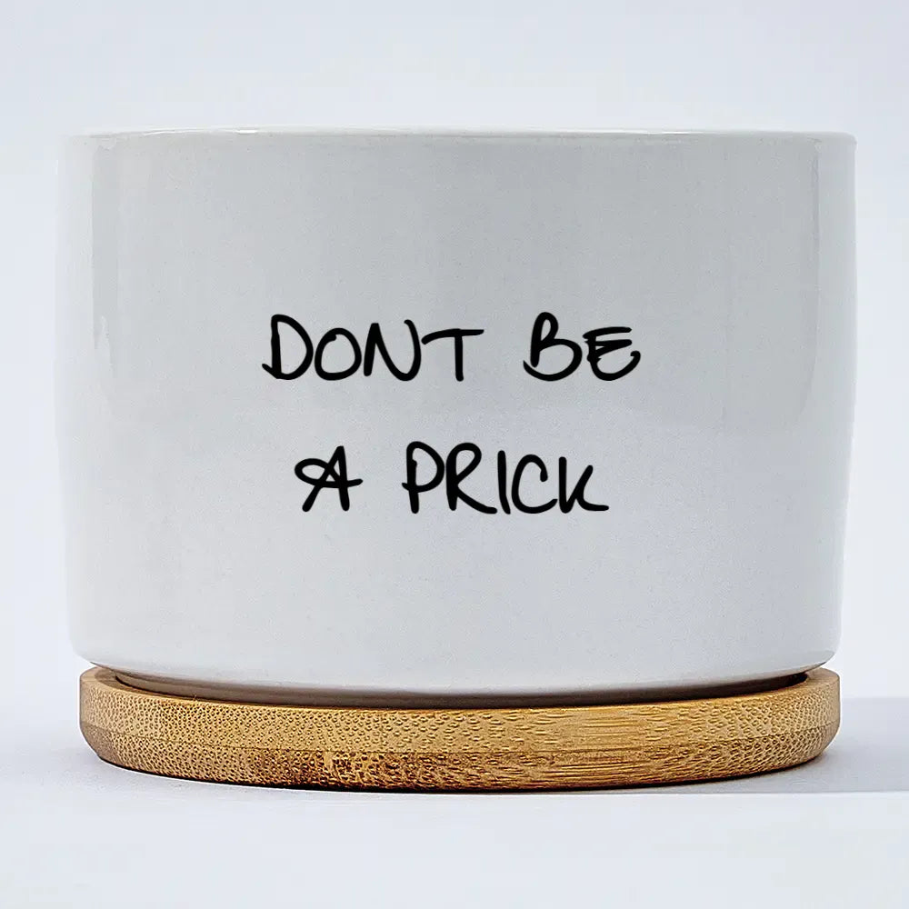 Don't Be A Prick